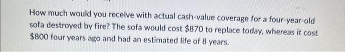  How much would you receive with actual cash-value coverage for a