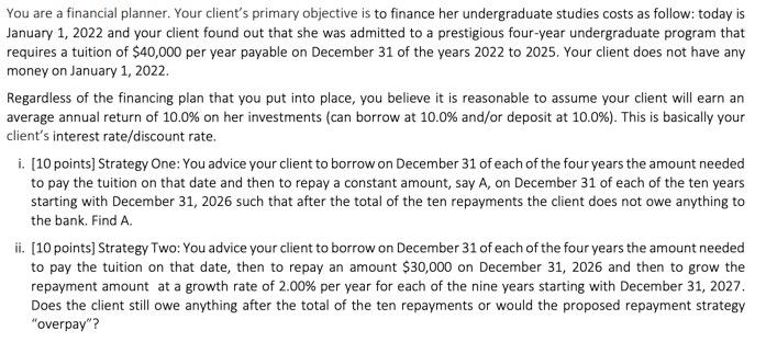  You are a financial planner. Your client's primary objective is to