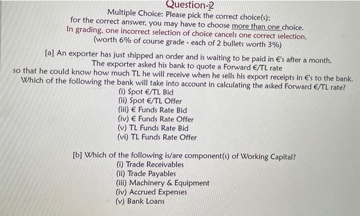  Question-2 Multiple Choice: Please pick the correct choice(s): for the correct