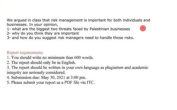  We argued in class that risk management is important for both