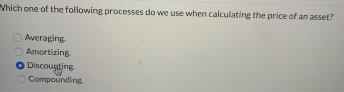  Which one of the following processes do we use when calculating