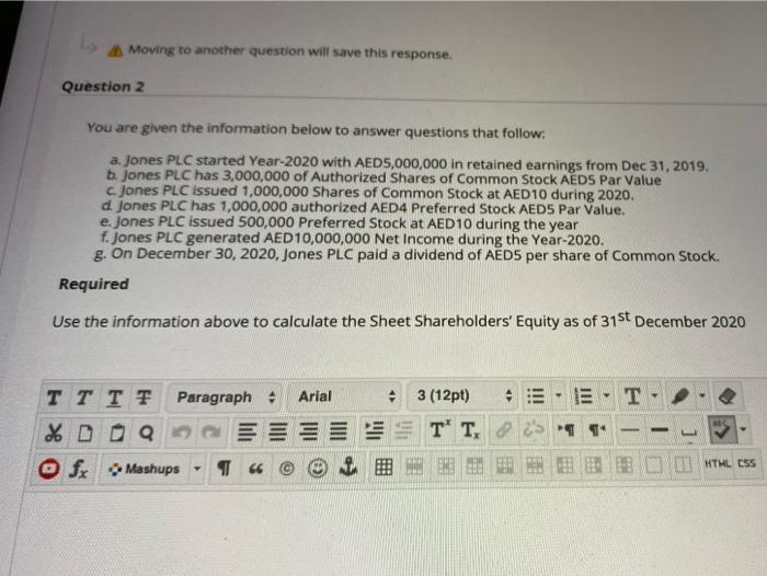  formula's A Moving to another question will save this response. Question