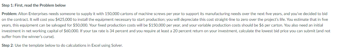 Step 1: First, read the Problem below Problem: Alton Enterprises needs