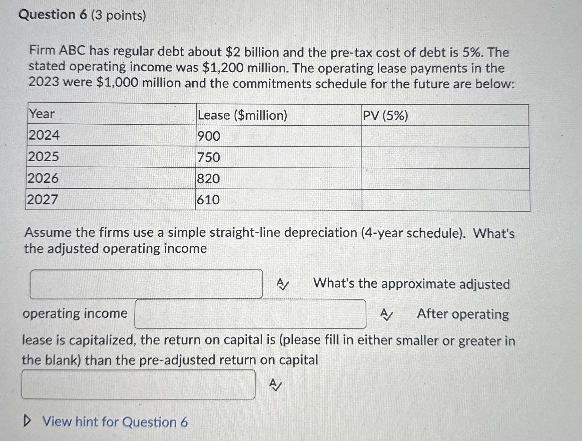  Question 6(3 points) Firm ABC has regular debt about $2 billion