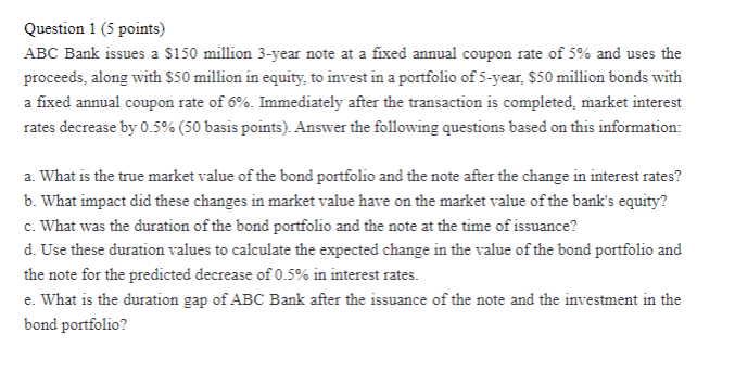  Question 1 (5 points) ABC Bank issues a $150 million 3-year