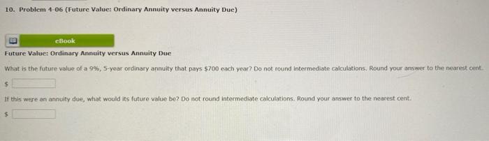  10. Problem 1-06 (Future Value: Ordinary Annuity versus Annuity Due) cilook