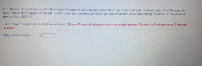 Polly Cracker Company were initially issued at a 11 percent yield (paid