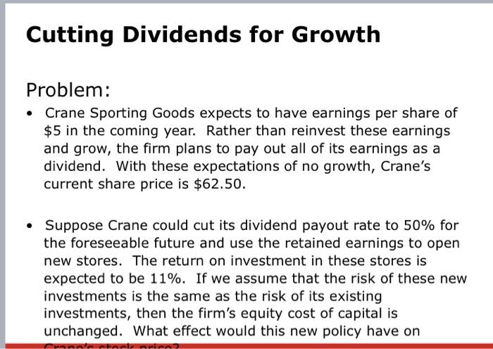  Cutting Dividends for Growth Problem: Crane Sporting Goods expects to have