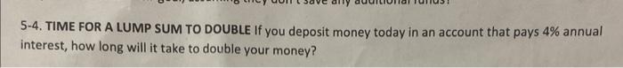 please show all step to problem 5-4. TIME FOR A LUMP SUM