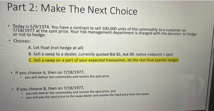 A (no hedge at all) you are at the mercy of the