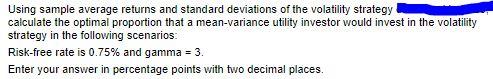  Using sample average returns and standard deviations of the volatility strategy