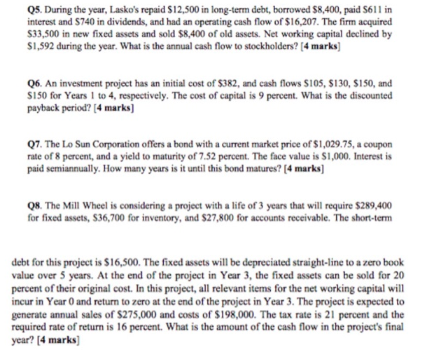make sure answers are correct and show formulas used please Q5. During