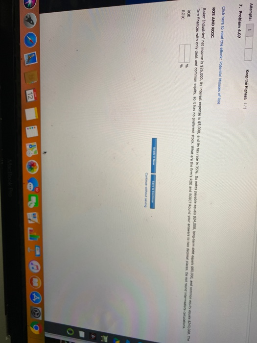  Attempts: 1 Keep the Highest: 1/2 7. Problem 4.07 Click here