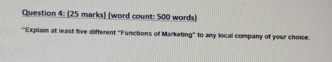  Question 4: (25 marks) (word count: 500 words) "Explain at least