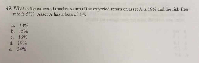 49. What is the expected market return if the expected return