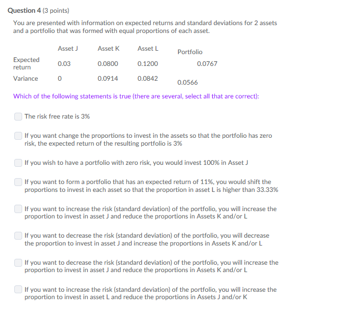  Question 4 (3 points) You are presented with information on expected