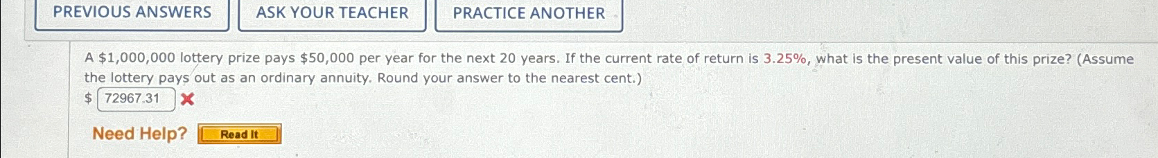  PREVIOUS ANSWERS A $1,000,000 lottery prize pays $50,000 per year for