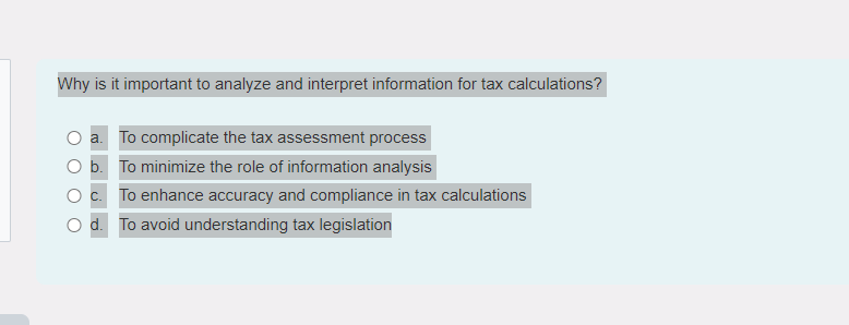  Why is it important to analyze and interpret information for tax