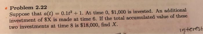  . Problem 2.22 Suppose that a(t) 0.1t? + 1. At time