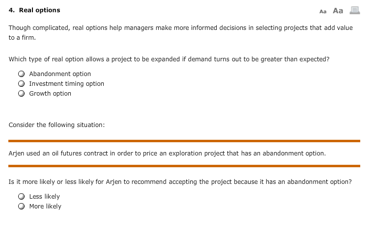 4. Real options Aa Aa Though complicated, real options help managers
