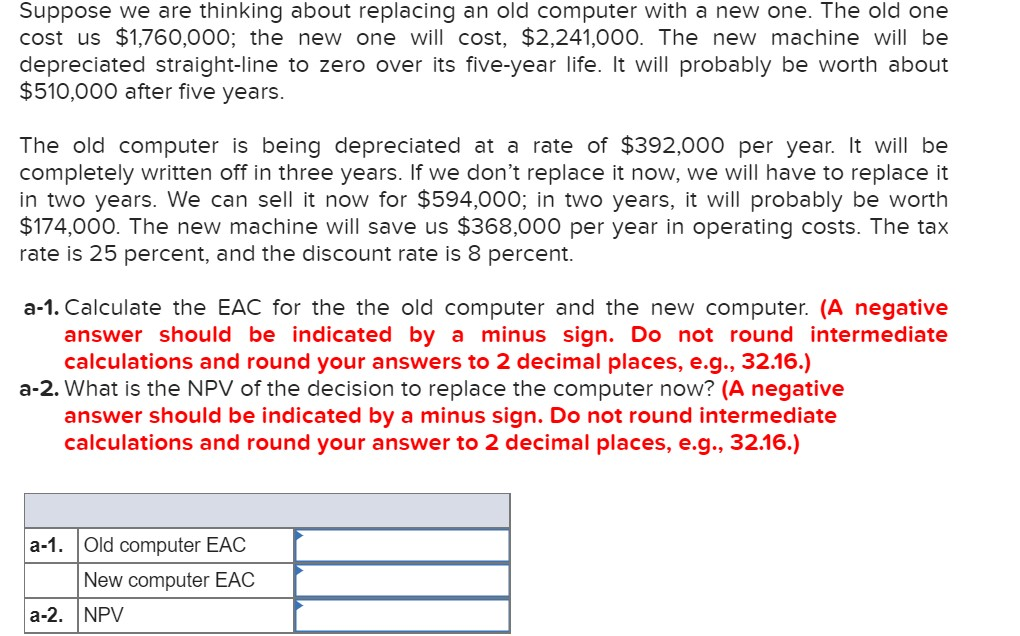  Suppose we are thinking about replacing an old computer with a