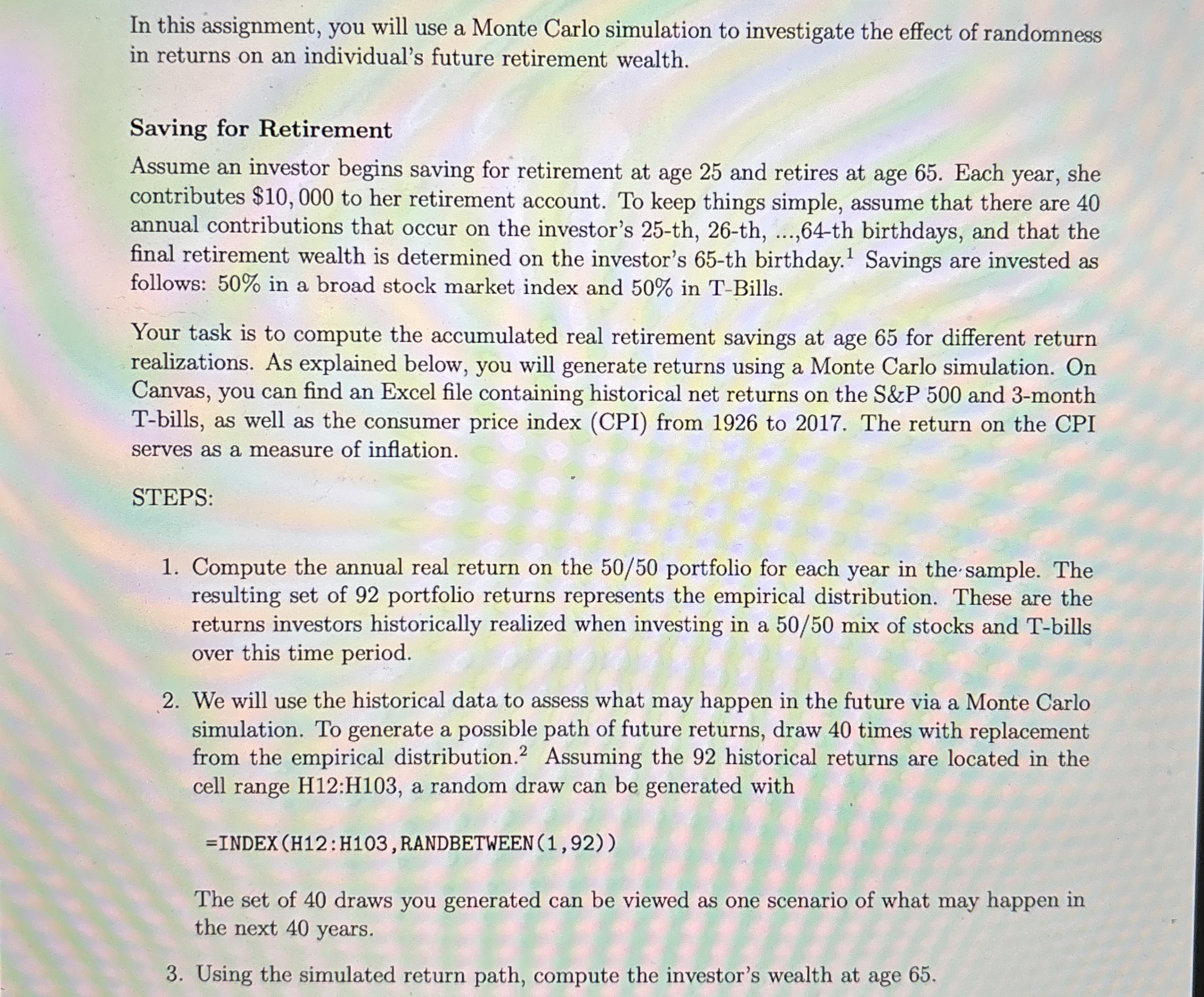  In this assignment, you will use a Monte Carlo simulation to