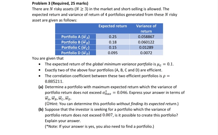 Help Pleaseeeee!!!!! Problem 3 (Required, 25 marks) There are N risky assets