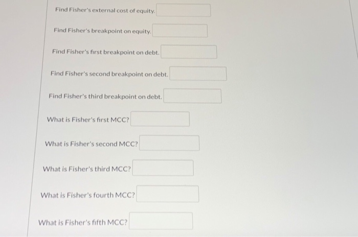 percent debt. This year, Fisher expects to have retained earnings of $6,000,000.