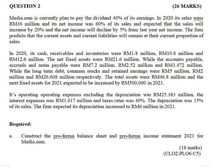  QUESTION 2 (26 MARKS) Media.com is currently plan to pay the