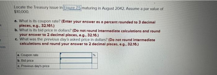  Locate the Treasury issue in Eigure 75 maturing in August 2042.