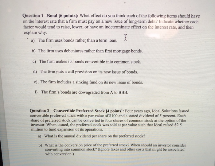  Question 1 -Bond [6 points]: What effect do you think each
