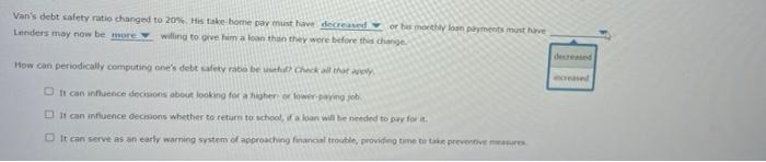 will use when computing his debit safety rate is $250 and mortgage