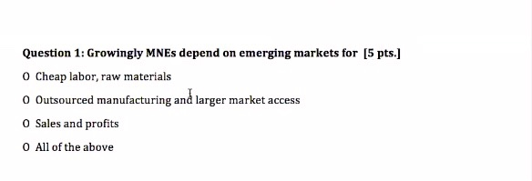  Question 1: Growingly MNEs depend on emerging markets for (5 pts.]