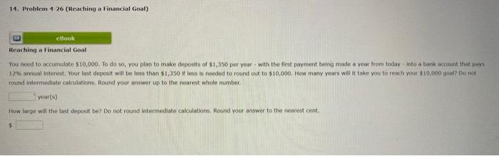  14. Problem 4 26 (Reaching a Financial Goal) eBook Reaching a