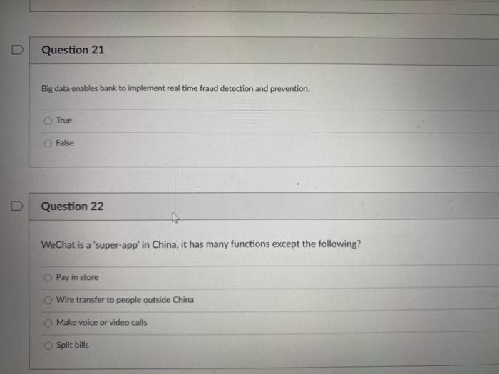  Question 21 Big data enables bank to implement real time fraud