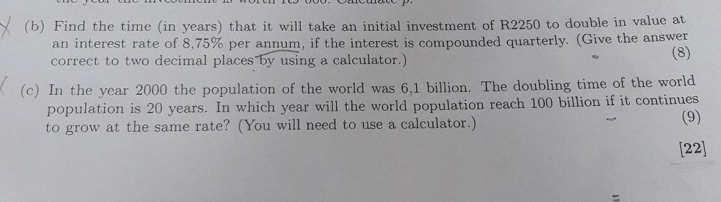  X (b) Find the time (in years) that it will take