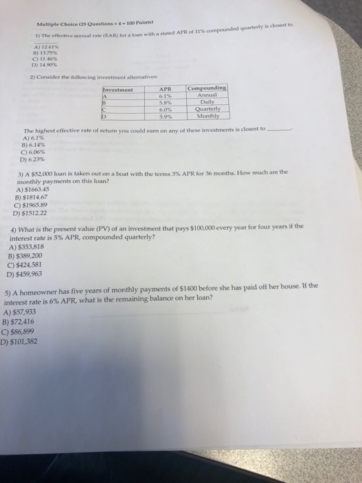  Multiple Choice (25 OQuestions 4 -100 Points) 1) The effective annual