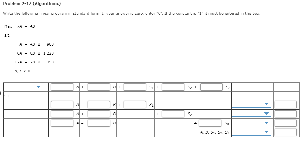  Problem 2-17 (Algorithmic) Write the following linear program in standard form.