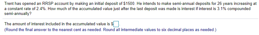  Trent has opened an RRSP account by making an initial deposit