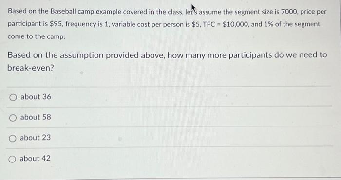  Based on the Baseball camp example covered in the class, let's