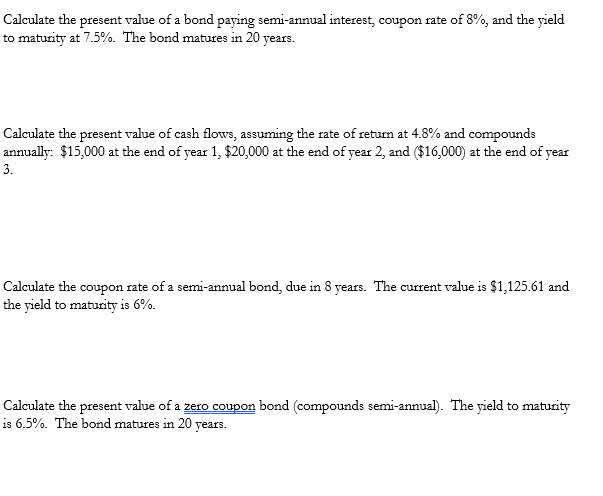 Please answer ALL parts :) thanks! Calculate the present value of a