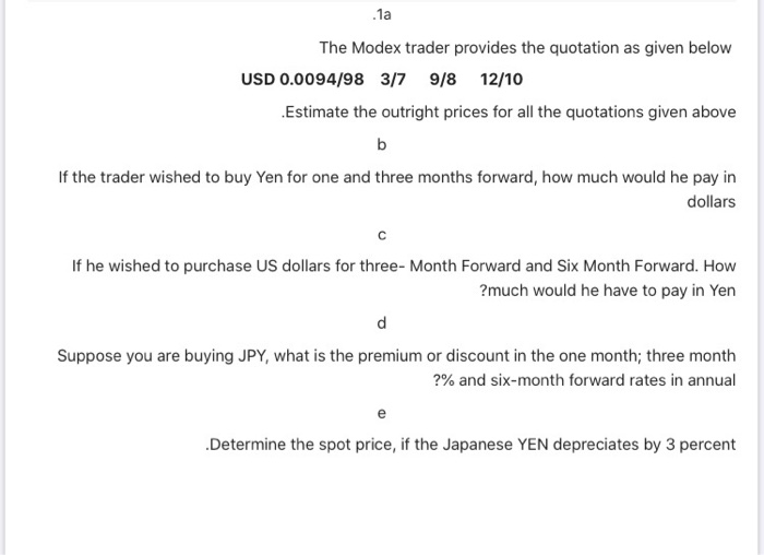  Ja The Modex trader provides the quotation as given below USD