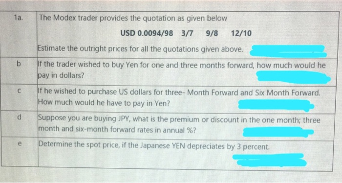 0.0094/98 3/7 9/8 12/10 .Estimate the outright prices for all the quotations