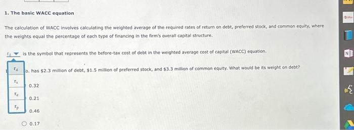  1. The basic WACC equation The calculation of WACC involves calculating