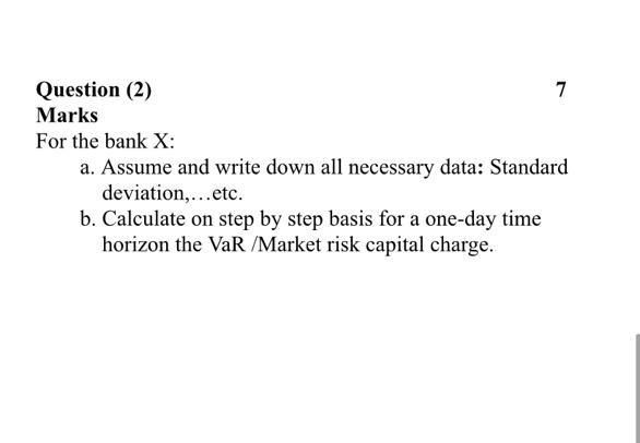  there is no other information Question (2) 7 Marks For the