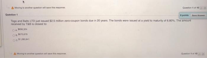  A Moving to another question will save this response. Question 1