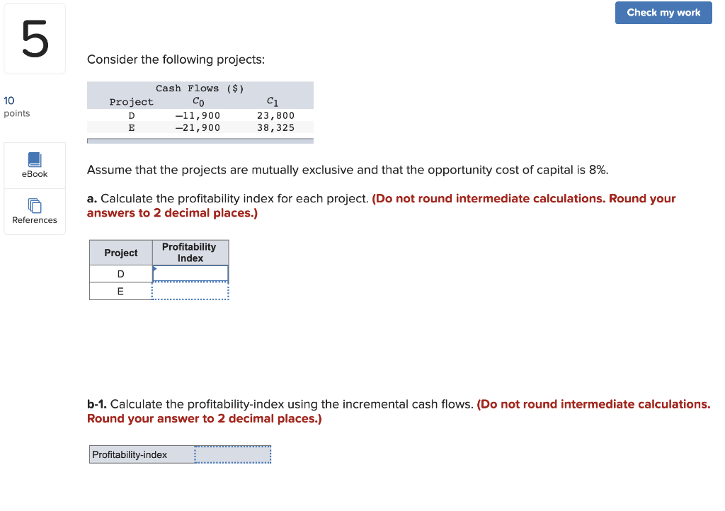  Check my work UT Consider the following projects: 10 points Cash