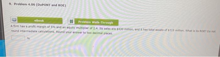  9. Problem 4.06 (DUPONT and ROE) eBook Problem Walk-Through A lem