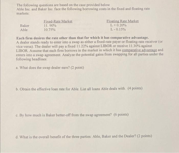  The following questions are based on the case provided below Able