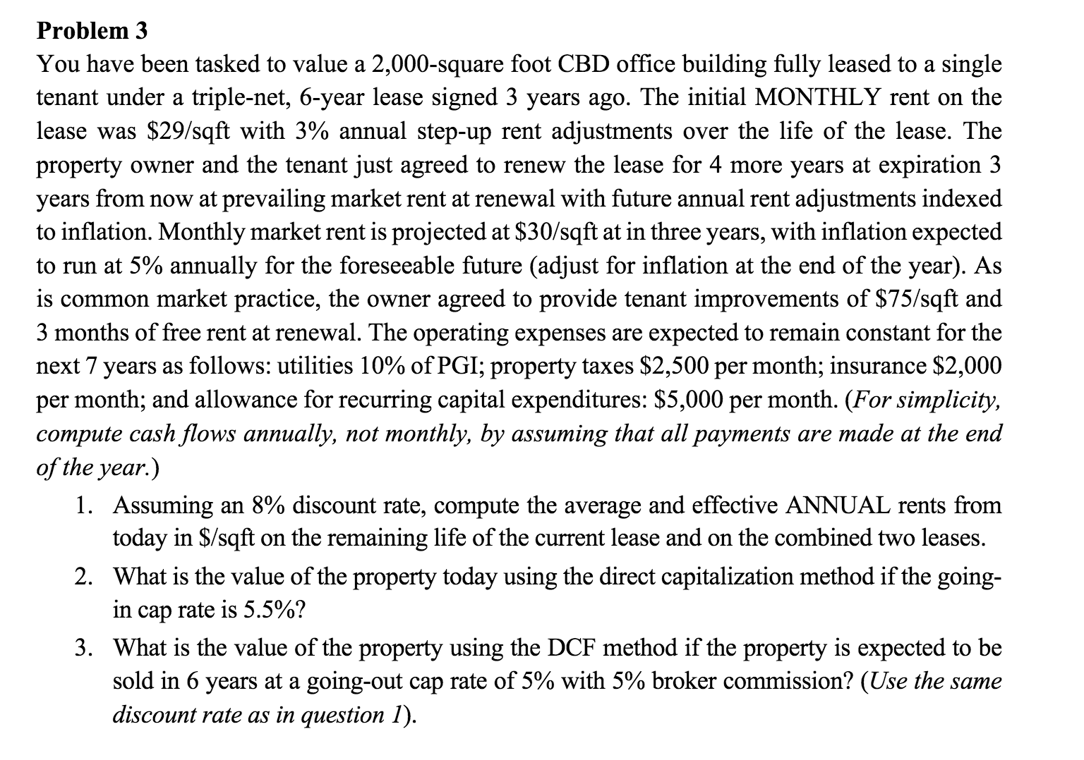 Problem 3 You have been tasked to value a 2,000-square foot